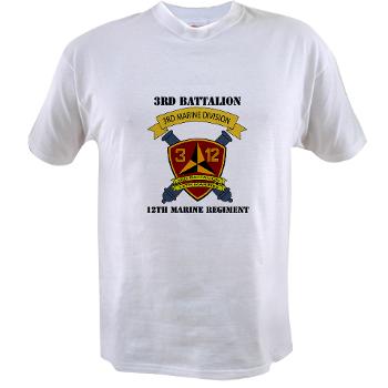 3B12M - A01 - 04 - 3rd Battalion 12th Marines with Text - Value T-Shirt - Click Image to Close